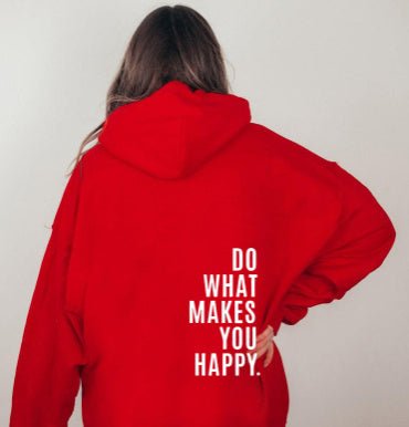 Loose Sport Hoodie Do What Makes You Happy Print Sweatshirt Hooded Clothing - THREADLIGHT