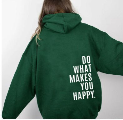 Loose Sport Hoodie Do What Makes You Happy Print Sweatshirt Hooded Clothing - THREADLIGHT